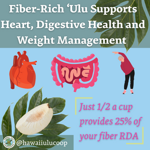 Fiber-Rich 'Ulu Supports Heart & Digestive Health