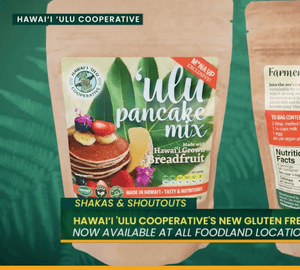 The Hawai‘i ʻUlu Cooperative launches a gluten-free ʻulu pancake mix at Foodland