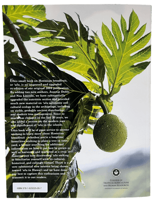 Hawaiian Breadfruit: Ethnobotany, Human Ecology, Agronomy, Nutrition, Modernity (CTHAR 2025, Limited Print)