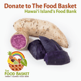 Donate 5 lbs. of ʻUala (Sweet Potato) to The Hawai‘i Food Basket
