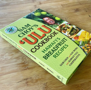 Sam Choy's ʻUlu Cookbook